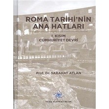 Türk Tarih Kurumu Roma Tarihi'nin Ana Hatları 1. Kısım Cumhuriyet Devri