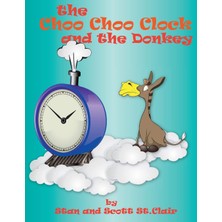 Saint Clair Publications The Choo-Choo Clock And The Donkey