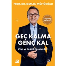 Doğan Kitap Geç Kalma Genç Kal: Uzun ve Sağlıklı Yaşamın Sırrı
