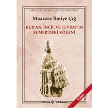 Getittir Kur’an Incil ve Tevrat’ın Sümer’deki Kökeni