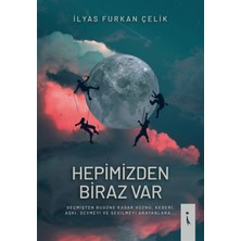 İkinci Adam Yayınları Hepimizden Biraz Var İlyas Furkan Çelik Ciltsiz Yayın 2020 Normal Boy 108 Sayfa