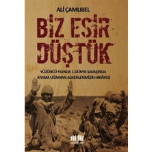 Akıl Fikir Yayınları Ali Çamlıbel Biz Esir Düştük 240 Sayfa Ciltsiz Kitap 1. Dünya Savaşında Askerlerin Hikayesi