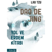 Dao De Jing - Yol ve Erdem Kitabı - Lao Tzu