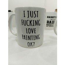 Frefly Store I Just Love Painting Ok Kupa - Ressam Tutkusu Komik Seramik Bardak Sanatçı Hediyesi 325ML