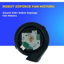Ümit Maker Xiaomi X20+ Robot Süpürge Fan Motoru