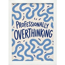 Kaynock Professionally Overthinking Tablo Beyaz