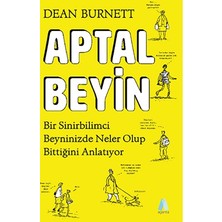 Aganta Kitap Aptal Beyin - Dean Burnett 288 Sayfa Sinirbilimci Yazarın Eğlenceli Anlatımıyla