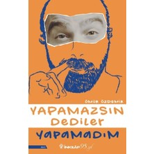 İnkılap Kitabevi Yapamazsın Dediler Yapamadım - Ömür Özdemir Ciltsiz 144 Sayfa İnkılap Yayınları