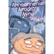 Say Çocuk Annenannenin Aradığı Ayna (Renkli Resimli Büyük Boy)