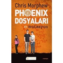 Akılçelen Kitaplar Phoenix Dosyaları 3 : Mutasyon