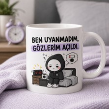 Ajans 313 AJANS313 Ben Uyanmadım Gözlerim Açıldı Uykucu Tasarım Beyaz Kupa