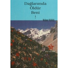 Mehmet Mamaş'ın Dağlarımda Öldür Beni! Normal Boy Türkçe Edebiyat Kitabı Peri Yayınları