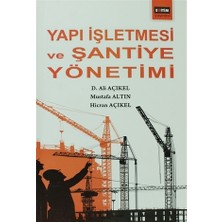 Eğitim Yayınevi Eğitim Yayınları Yapı İşletmesi ve Şantiye Yönetimi - Ali Açıkel, Hicran Açıkel, Mustafa Altın, 336 Sayfa