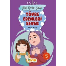 Siyer Yayınları SİYER YAYINLARI Tövbe Edenleri Sever - Allah Kimleri Sever 5 Rabia Aktaş 9 - 12 Yaş Eğitici Kitap