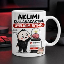 Ajans 313 AJANS313 313 Karakter Serisi Aklımı Kullanacaktım Üyeliğim Bitmiş Esprili Beyaz Kupa
