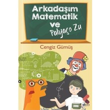 Klaros Yayınları Arkadaşım Matematik - Cengiz Gümüş Ciltsiz Normal Boy 158 Sayfa Türkçe Yayın