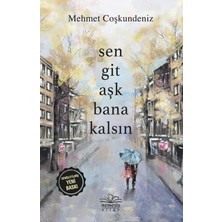 Nemesis Kitap Sen Git Aşk Bana Kalsın Mehmet Coşkundeniz Ciltsiz 216 Sayfa