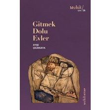 Muhit Kitap Ayşe Çelikkaya Gitmek Dolu Evler Ciltsiz 62 Sayfa Normal Boy Türkçe Yayın 2022
