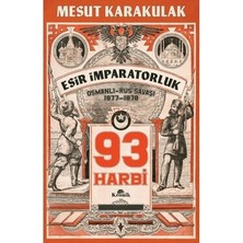 Vintessy 93 Harbi: 1877-1878 Osmanlı-Rus Savaşı - Mesut