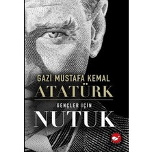 Vintessy Gençler Için Nutuk: Gazi Mustafa Kemal Atatürk'ün Anlatımı