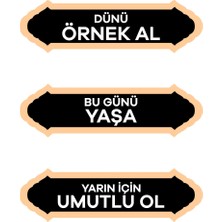 Dünü Örnek Al Bugünü Yaşa Yarın Için Umutlu Ol Duvar Süsü Dekoratif Ahşap Duvar Süsü