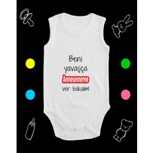 Pamuklu Beni Yavaşça Anneanneme Ver Bakalım Baskılı Penye Bebek Body Çıtçıtlı Badi Zıbın BYANVB121