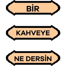 Bir Kahveye Ne Dersin Mdf Duvar Süsü, Dekoratif Ahşap Duvar Süsü