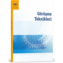 Anadolu Üniversitesi Yayınları Görüşme Teknikleri – Etkili Iletişim Mülakat Görüşme Becerileri ve Üniversite Ders Kitabı