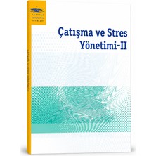Anadolu Üniversitesi Yayınları Çatışma ve Stres Yönetimi-Iı – Stres Yönetimi Çatışma Çözme Iletişim ve Üniversite Ders Kitabı