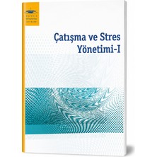 Anadolu Üniversitesi Yayınları Çatışma ve Stres Yönetimi I Ders Kitabı – Aöf Açıköğretim Stres Yönetimi Çatışma Çözme Iletişim Akademik Kaynak