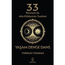 Hermes Yayınları 33 Kavram ile Aile Köklerinin Tesirleri - Yaşam Denge Dans