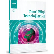 Anadolu Üniversitesi Yayınları Temel Bilgi Teknolojileri-Iı – Bilgisayar Bilişim Teknolojileri ve Üniversite Ders Kitabı
