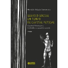 Cortez Serviço Social Em Tempo De Capital Fetiche: Capital Financeiro, Trabalho E Questão Social [paperback