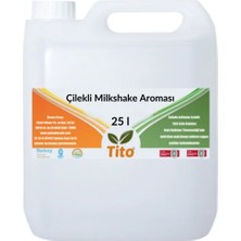 Tito Çilekli Milkshake Aroması 25 Litre