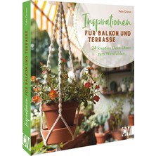 Christophorus Verlag Balkon Deko Gestalten: Inspirationen Für Balkon Und Terrasse. 24 Kreative Deko-Ideen Zum Wohlfühlen:
