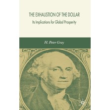 Macmillan The Exhaustion Of The Dollar: Its Implications For Global Prosperity