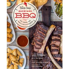 Fair Winds Press The Smoke Shop's Backyard Bbq: Eat, Drink, And Party Like A Pitmaster