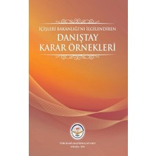 Tiav Içişleri Bakanlığını Ilgilendiren Danıştay Karar Örnekleri (Ciltli)