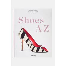 Taschen Shoes Az: The Collection Of The Museum At Fıt Dekoratif Kitap