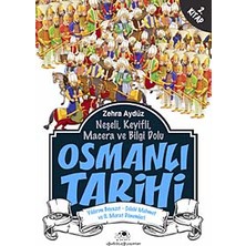 Uğurböceği Yayınları Neşeli, Keyifli, Macera ve Bilgi Dolu Osmanlı Tarihi - 2. Kitap: Yıldırım Beyazıt - Çelebi Mehmet ve