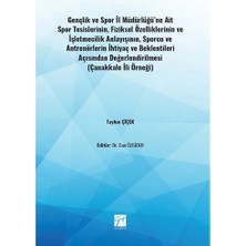 Gazi Kitabevi Gençlik ve Spor Il Müdürlüğü'ne Ait Spor Tesislerinin,fiziksel Özelliklerinin ve Işletmecilik Anlayışının,sporcu ve Antrenörleri