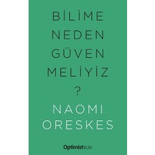 Optimist Yayın Dağıtım Bilime Neden Güvenmeliyiz ?