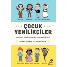 Hep Kitap Çocuk Yenilikçiler: Mucitlerin ve Öncülerin Gerçek Çocukluk Hikayeleri