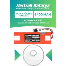 Electroll Roborock S50 Uyumlu Batarya (Ultra Yüksek Kapasite) 6400MAH Kutulu Robot Süpürge Bataryası Değişimi