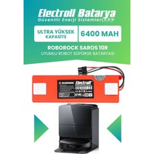 Electroll Roborock Saros 10R Uyumlu Batarya (Ultra Yüksek Kapasite) 6400MAH Kutulu Robot Süpürge Pil Değişimi