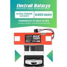Electroll Roborock S7 Max Ultra Batarya 6400MAH Pil Robot Süpürge Bataryası