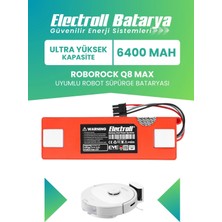 Electroll Roborock Q8 Max Uyumlu Batarya (Ultra Yüksek Kapasite) 6400MAH Robot Süpürge Bataryası Değişimi