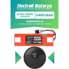 Electroll Roborock Q7 Uyumlu Batarya (Ultra Yüksek Kapasite) 6400MAH Kutulu Robot Süpürge Bataryası Değişimi