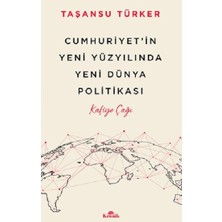 Kronik Kitap Cumhuriyet’in Yeni Yüzyılında Yeni Dünya Politikası