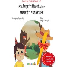 Mandolin Yayınları Alfa Kalem+Çevre ve Ekoloji Serisi 5 Bilinçli Tüketim Enerji Tasarrufu(Ayşen Oy)Çocuk Hikaye Kitap